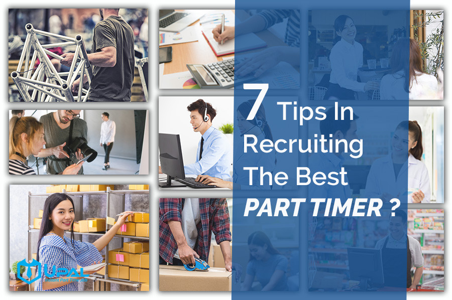 7 Tips in Recruiting The Best Part Timer