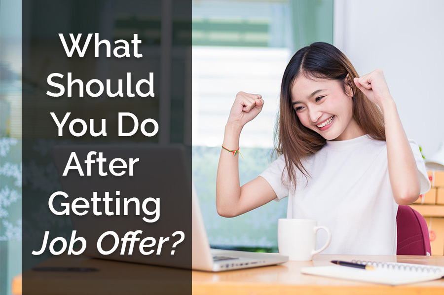 What to do after getting the job offer